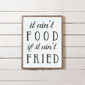 Wall Sign &quot;Fried Food&quot; | Wall Decor, Kitchen Sign, Farmhouse Sign, Southern Sign, Wooden Sign, Funny Southern Sign, Wood Sign, Southern Gift