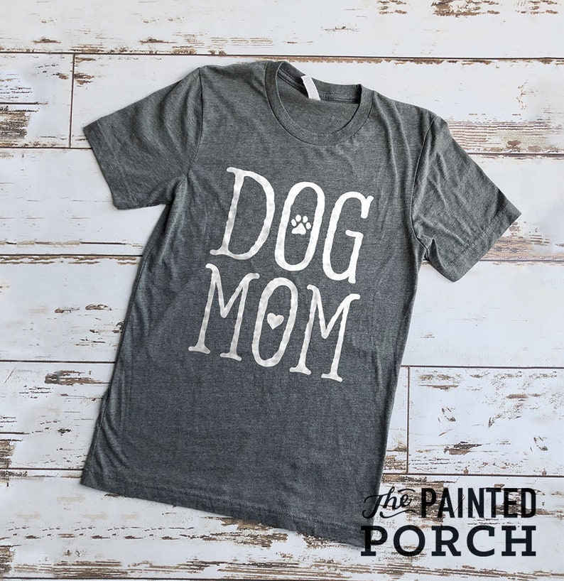 Dog Mom Shirt, Mom Shirt, Momma Shirt, Mom Gift, Gifts for Dog Moms, Mommy Shirt, Cute Shirts, Dog Mom Shirts, Dog Lover Shirt, Pet Shirt image 1