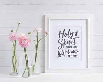 Christian Wall Decor | "Holy Spirit You Are Welcome Here" | Modern Farmhouse Print, Fixer Upper Wall Decor, Farmhouse Decor, Art Print