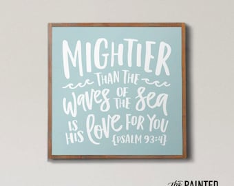 Sm Mightier than the Waves Sign, Kids Rm Decor, Kids Bible Sign, Kids Farmhouse Decor, Kids Scripture Sign, Psalm 93 4 Sign, Bible Sign