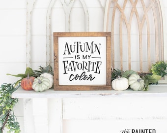 Autumn is my Favorite Sign, Fall Sign, Farmhouse Autumn Decor, Farmhouse Fall Signs, Fall Decor, Farmhouse Thanksgiving Sign, Harvest Sign