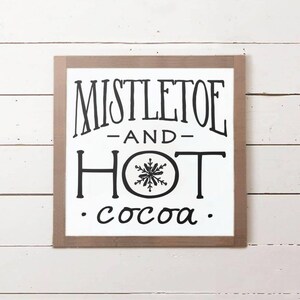 Mistletoe and Hot Cocoa Christmas Wall Sign | Christmas Sign, Christmas Gift, Christmas Decor, Coffee Bar Christmas Sign, Cocoa Bar Sign