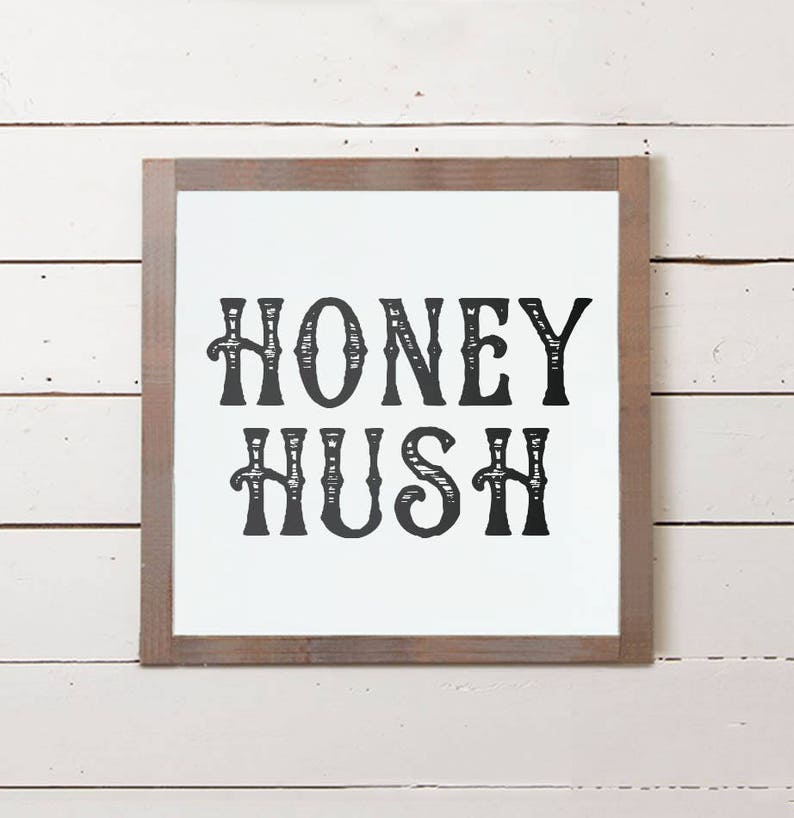 Honey Hush Small Wall Sign Cute Wood Signs With Image 0
