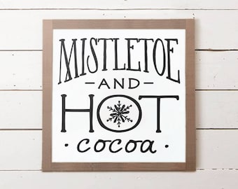 Mistletoe and Hot Cocoa Christmas Wall Sign | Christmas Sign, Christmas Gift, Christmas Decor, Coffee Bar Christmas Sign, Cocoa Bar Sign