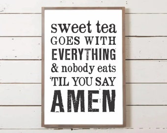 Southern Sign "Sweet Tea Goes with Everything..." | Southern Decor, Southern Saying, Kitchen Sign, Farmhouse, Sweet Tea Sign, Prayer Sign