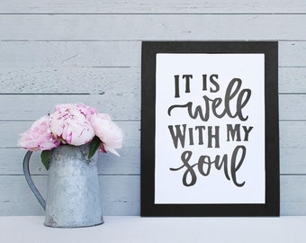 Christian Wall Decor | "It is Well with My Soul" | Modern Farmhouse Print, Fixer Upper Wall Decor, Farmhouse Decor, Art Print, Scripture Art