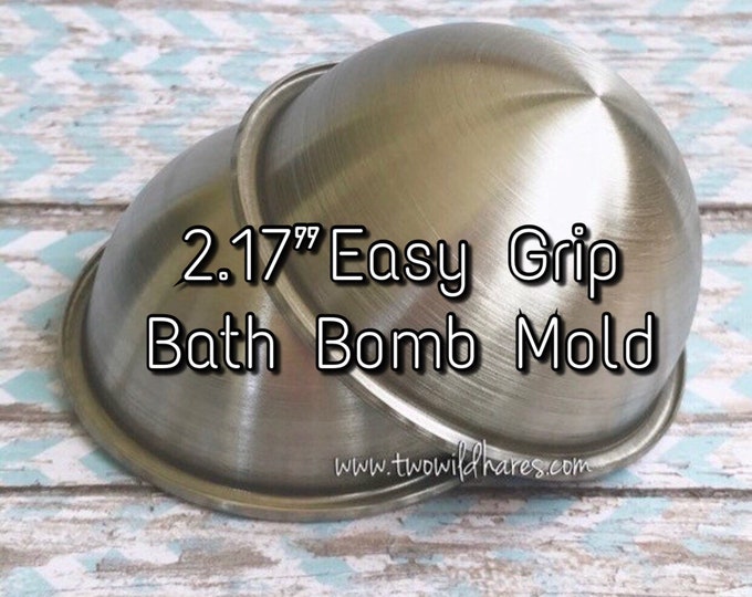 2.17" EASY GRIP Bath Bomb Mold, 55mm, No Slip Grip Rim, Heavy Duty Stainless Steel, Won't Dent Like Others, Two Wild Hares