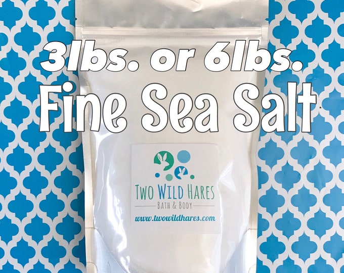 FINE Sea Salt, Food Grade, Fine Grain, Free Usa Ship, DIY Bath Bomb Ingredient, Choose 3 or 6lb Stand Up Bag, Two Wild Hares