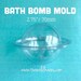 10 - 2.75' BATH BOMB Molds, MEDIUM (70mm), Dry Bombs In For No More Flat Bomb Bottoms, 2 Piece Clear Plastic, Two Wild Hares 