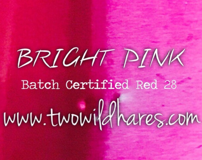 1oz. BRIGHT PINK Bath Bomb Dye, D&C Red 28, Batch Certified, 95%, Water Soluble Powdered Cosmetic Color, Container Packaging, Two Wild Hares