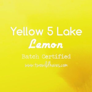 May include: Yellow 5 Lake Lemon, a bright yellow color, with the text "Batch Certified" and "www.twowildhares.com" below.