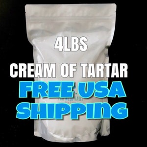 May include: A white resealable bag with a label that reads "4 LBS CREAM OF TARTAR FREE USA SHIPPING".