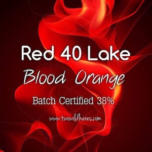 May include: Red 40 Lake Blood Orange, an abstract design in red and orange with the text "Red 40 Lake Blood Orange" and "Batch Certified 38%" and the website "www.twowildhares.com".