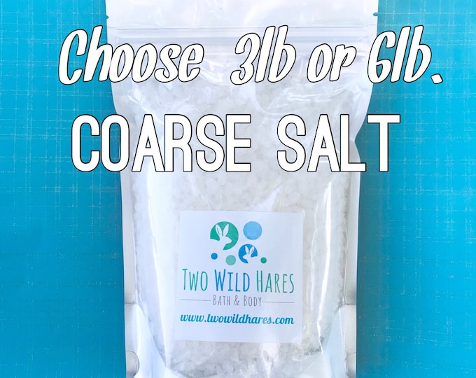 COARSE Sea Salt, 3lb or 6lb, Solar Evaporated, Natural, Bath Salt, Tub Tea, Bath Bombs, Free Usa Ship, DIY, Two Wild Hares