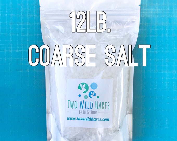 12lb COARSE SEA SALT, Solar Evaporated, Natural, Bath Salt, Tub Tea, Bath Bombs, Free Usa Ship, Two Wild Hares