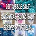 DIY Bubble Bath Salt, Bath Tea, Milk Bath and Bonus Bling Salt Recipe & Tutorial, Lots of Recipes in One Guide, Step By Step, Two Wild Hares 