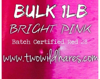 1lb Bulk BRIGHT PINK Bath Bomb Dye, D&C Red 28, Batch Certified, 95%, Water Soluble Powdered Cosmetic Color, Container Pack, Two Wild Hares