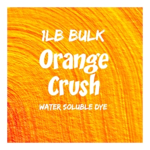 1lb Bulk ORANGE CRUSH Water Soluble Dye, Batch Certified FD&C Yellow 6, 93% Pure Dye, Cosmetic Powdered Water Colorant, Two Wild Hares