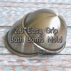 2.6" EASY GRIP Bath Bomb Molds, 65mm, No Slip Grip Rim, Heavy Duty Stainless Steel, Won't Dent Like Others, Two Wild Hares
