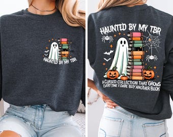 Haunted By My TBR Sweatshirt, Book Lover Halloween Ghost Sweater, Book Stack Reading Crewneck, Spooky Bookworm Gift for Readers