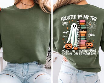 Haunted By My TBR Sweatshirt with Back Design, Spooky Season Reader Crewneck, Book Lover Halloween Sweater, Ghost on the Back, Cozy Pullover