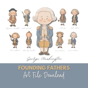 Może przedstawiać: Plik do pobrania z grafiką przedstawiającą ilustracje założycieli Stanów Zjednoczonych, w tym George'a Washingtona. Postacie są przedstawione w stylu kreskówkowym, ubrane w stroje z epoki. Tekst "FOUNDING FATHERS Art File Download" jest wyświetlany na dole.