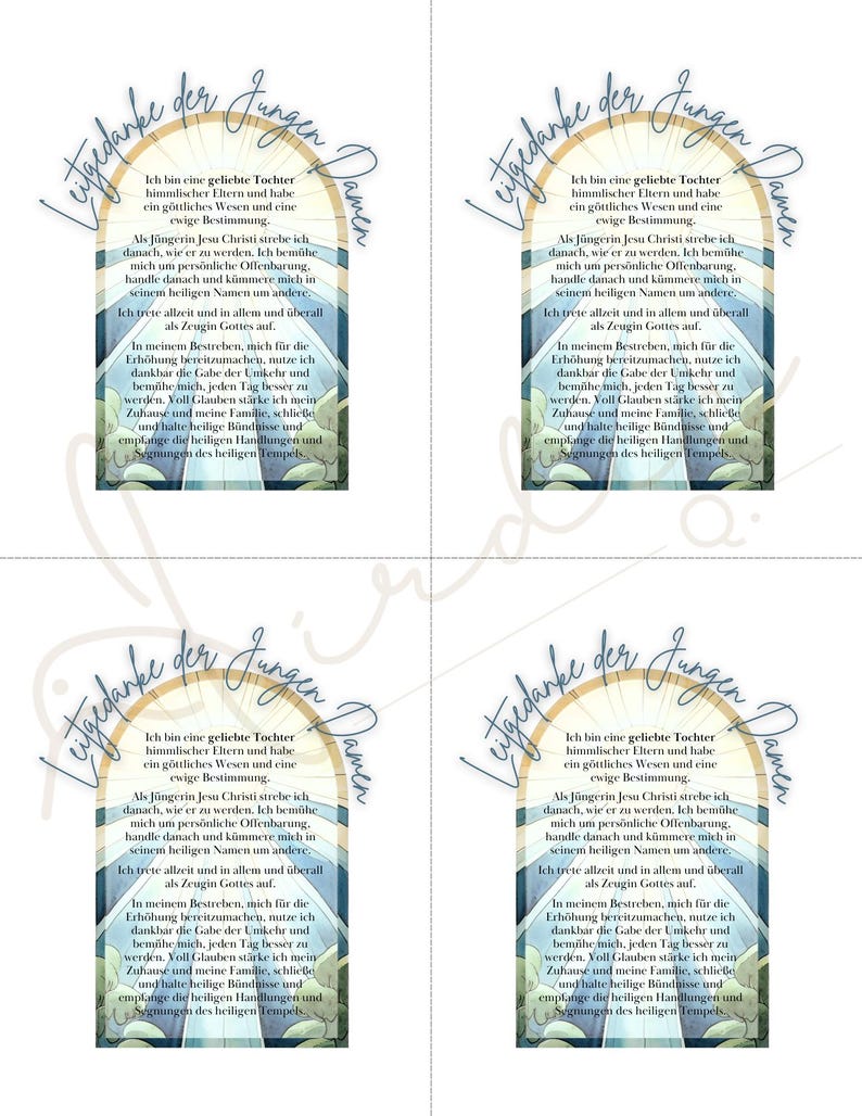 May include: Four white cards with a blue and white watercolor design of a sky with clouds and a rainbow arch. The cards have the text "Leitgedanke der Jungen Damen" at the top and bottom. The text on the cards is in German and reads: "Ich bin eine geliebte Tochter himmlischer Eltern und habe ein g&ouml;ttliches Wesen und eine ewige Bestimmung. Als J&uuml;ngerin Jesu Christi strebe ich danach, wie er zu werden. Ich bem&uuml;he mich um pers&ouml;nliche Offenbarung, handle danach und k&uuml;mmere mich in seinem heiligen Namen um andere. Ich trete allzeit und in allem und &uuml;berall als Zeugin Gottes auf. In meinem Bestreben, mich f&uuml;r die Erh&ouml;hung bereitzumachen, nutze ich dankbar die Gabe der Umkehr und bem&uuml;he mich, jeden Tag besser zu werden. Voll Glauben st&auml;rke ich mein Zuhause und meine Familie, schlie&szlig;e und halte heilige B&uuml;ndnisse und empfange die heiligen Handlungen und Segnungen des heiligen Tempels."