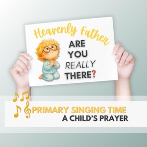 A Child&#39;s Prayer LDS Song Flipchart | Singing Time Visual Aid | Primary Song PDF Download | Flipbook for LDS Choristers