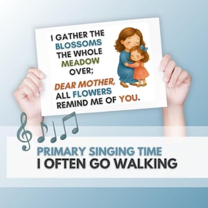 I Often Go Walking  |   LDS Primary Song Visuals  |  Mother&#39;s Day Singing Time Aids  |  Watercolor Song Helps  |  Instant Digital Download