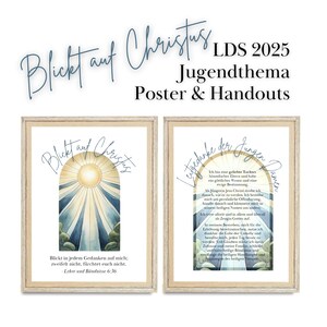 May include: Two framed posters with a blue and white watercolor design. The poster on the left has the text "Blickt auf Christus" and "Blickt in jedem Gedanken auf mich: zweifelt nicht, f&uuml;rchtet euch nicht. - Lehre und B&uuml;ndnisse 6:36". The poster on the right has the text "Legt eure Gedanken der Jungen Damen" and a quote in German.