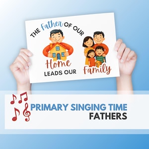 LDS Song &quot;Fathers&quot; Visual Aids | Singing Time Printable with & without Lyrics | Instant Download | LDS Fathers Day Primary Song Flipchart