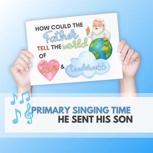 He Sent His Son | LDS Visual Song Helps | Singing Time Flipbook | With & Without Lyrics | Primary Music Leader Printable | Instant Download