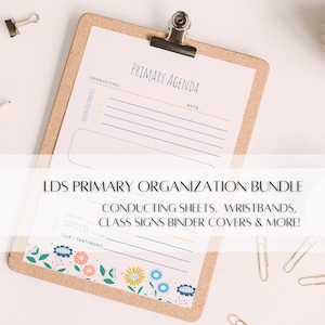 May include: A printable primary agenda sheet with a floral border. The sheet includes sections for conducting, announcements, prayer, scripture, articles of faith, and talk/testimony. The text "LDS Primary Organization Bundle Conducting Sheets, Wristbands, Class Signs Binder Covers & More!" is at the bottom of the sheet.