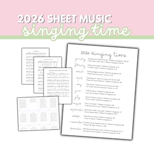 May include: A collection of sheet music and a list of songs for 2026, titled "2026 Sheet Music Singing Time." The image includes several pages of musical notes and a list of songs by month, with titles and page numbers.