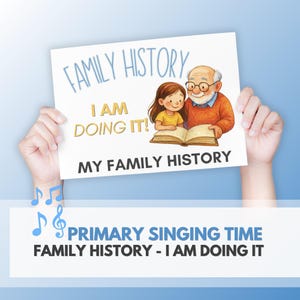 Family History Song Visual Aid: LDS Primary Flipchart (PDF Download
