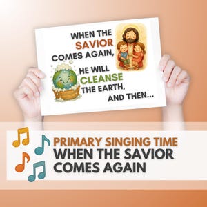 When the Savior Comes Again  |  LDS Primary Song  Lyrics & Visuals Aids  |  Watercolor Singing Time Aids |  Instant Digital Download