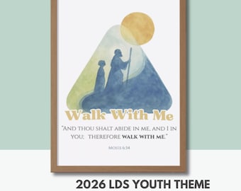 2026 LDS Youth Theme "Walk With Me" Printables (Digital Download)