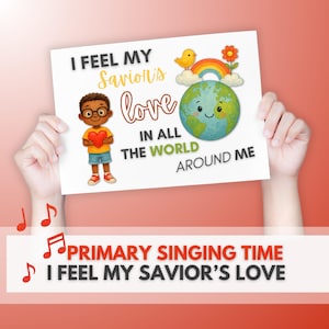 I Feel My Savior's Love Singing Time Visuals | LDS Primary Song Visual Aid | Download With & Without Lyrics | Primary Music Chorister Tool