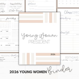 Op de afbeelding: Een planner binder voor 2026 met een neutraal kleurenschema, met de tekst "Young Women President". De binder bevat secties voor agenda's, kalenders en klassenlijsten. Het ontwerp bevat beige en witte strepen.