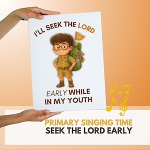 Pode incluir: Uma impressão em tela branca com uma ilustração de um menino com roupa cáqui e mochila. O texto diz "I'll Seek the Lord Early While in My Youth" e "Primary Singing Time Seek the Lord Early."