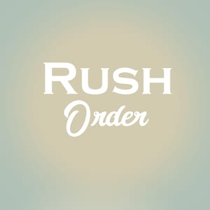 May include: White text on a light brown background that reads "Rush Order".