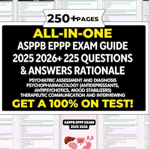 May include: An exam guide with the text "ALL-IN-ONE ASPPB EPPP EXAM GUIDE 2025 2026+ 225 QUESTIONS & ANSWERS RATIONALE". The guide covers psychiatric assessment, psychopharmacology, therapeutic communication, and interviewing. The text "GET A 100% ON TEST!" is also visible.