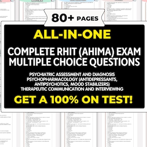 May include: Study materials with the text "80+ PAGES ALL-IN-ONE COMPLETE RHIT (AHIMA) EXAM MULTIPLE CHOICE QUESTIONS." Topics include psychiatric assessment, psychopharmacology, and therapeutic communication. The text "GET A 100% ON TEST!" is also visible.
