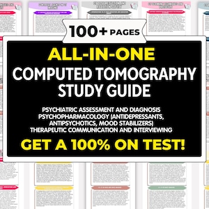 Peut inclure: Un guide d'étude intitulé "ALL-IN-ONE COMPUTED TOMOGRAPHY STUDY GUIDE" avec le texte "100+ PAGES" en haut. Le guide couvre l'évaluation psychiatrique, la psychopharmacologie et la communication thérapeutique. Le texte "GET A 100% ON TEST!" est également visible.