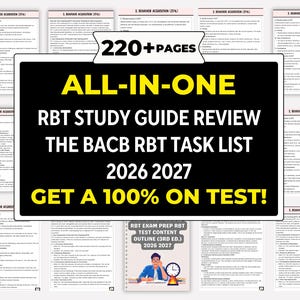 May include: A study guide with the text "ALL-IN-ONE RBT STUDY GUIDE REVIEW THE BACB RBT TASK LIST 2026 2027 GET A 100% ON TEST!" is displayed. The guide is surrounded by pages of text. The image also includes the text "220+ PAGES".