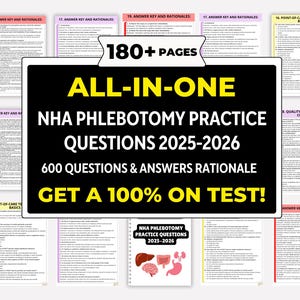 May include: A collection of study materials for the NHA Phlebotomy Practice Questions 2025-2026 exam. The central black graphic reads "ALL-IN-ONE" and "600 QUESTIONS & ANSWERS RATIONALE". The image includes the text "GET A 100% ON TEST!" and "180+ PAGES".