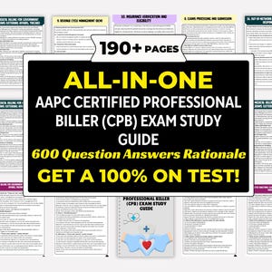 May include: A study guide for the AAPC Certified Professional Biller (CPB) exam. The guide includes 190+ pages with 600 question answers and rationale. The text on the cover says "ALL-IN-ONE" and "GET A 100% ON TEST!"