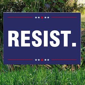 Resist Racism, Resist Fascism Yard Sign Resist Hate Lawn Sign, Anti-Trump Sign, Pro Women's Rights,