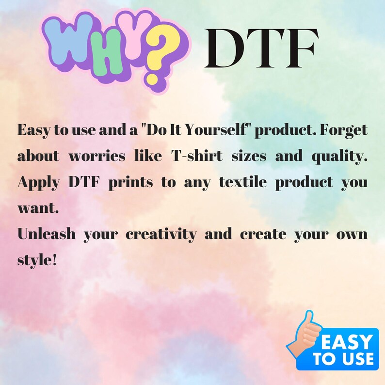 The image is a text-based advertisement for a product called "DTF" (Digital Transfer Tool). It provides instructions on how to use the product, encouraging users to forget about worries like T-shirt sizes and quality and apply DTF prints to any textile product they want. The ad also encourages users to Unleash their creativity and create their own style.