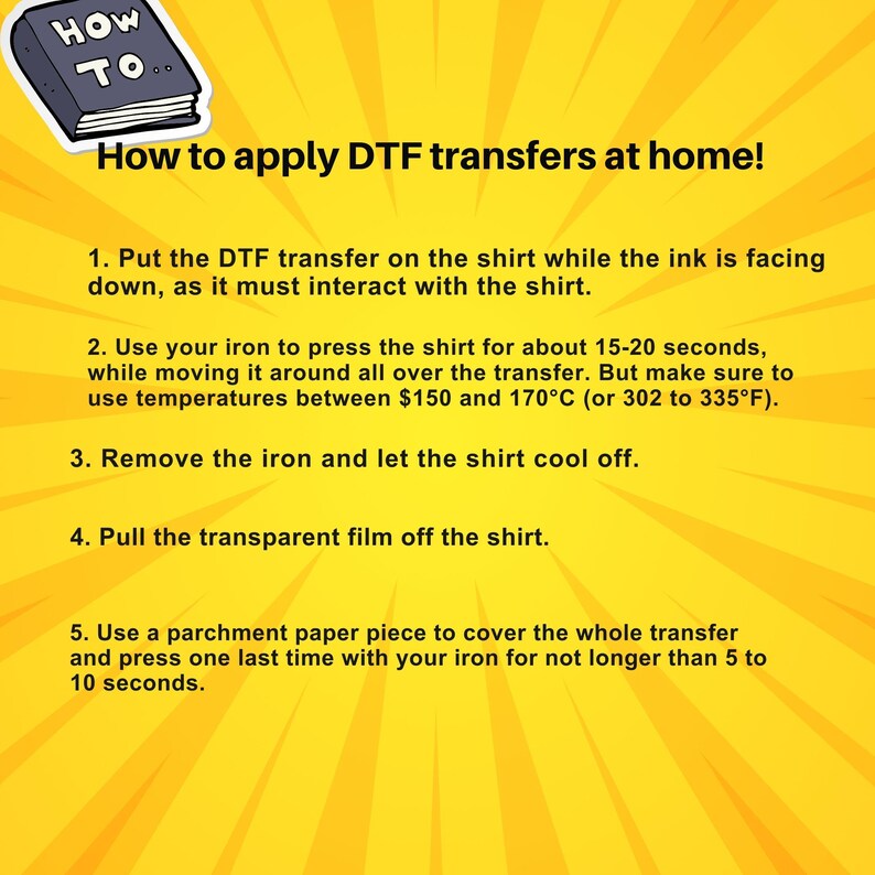 The image provides step-by-step instructions on how to apply DTF transfers at home, including placing the transfer on the shirt, using an iron to press the shirt, removing the iron, and pulling the transparent film off.